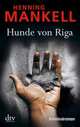 Hunde Von Riga, Mankell Henning 