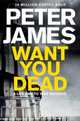 Want You Dead, James Peter 