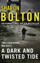 A Dark and Twisted Tide, Bolton Sharon 