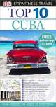 Cuba: Top 10 (+ карта), Christopher P. Baker 