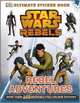 Star Wars Rebels Rebel Adventures Ultimate. Sticker Book, 