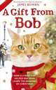 A Gift from Bob, James Bowen 