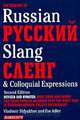 Dictionary of Russian Slang & Colloquial Expressions / Русский сленг, 