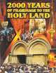 2000 Years of Pilgrimage to the Holy Land, 