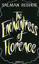 The Enchantress of Florence, Salman Rushdie 