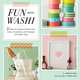 Fun With Washi: 35 Ways to Instantly Refresh Your Home, Accessories, and Packages with Washi Tape, Jessica Okui 