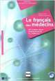 Le français des médecins : 40 vidéos pour communiquer à l'hôpital (1DVD) (+ DVD), Fassier T. 