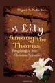 A Lily Among the Thorns, Miguel A. De La Torre 