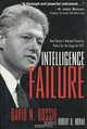Intelligence Failure, David N. Bossie 
