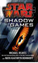 Star Wars: Shadow Games, Michael Reaves, Maya Kaathryn Bohnhoff 