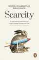 Scarcity. The True Cost of Not Having Enough, Mullainat Sendhil 