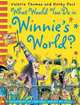 What Would You Do in Winnie's World?, Thomas Valerie 