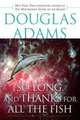 So Long, and Thanks for All the Fish, Adams Douglas 