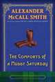 The Comforts of a Muddy Saturday, Alexander McCall Smith 