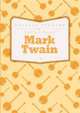 The Classic Works of Mark Twain, Twain Mark 