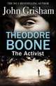 Theodore Boone. The Activist, Grisham John 