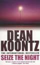 Seize the Night, Koontz Dean 