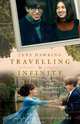 Travelling to Infinity: The True Story Behind the Theory of Everything, Jane Hawking 