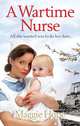 A Wartime Nurse, Hope, Maggie 