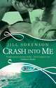 Crash into Me: A Rouge Romantic Suspense, Sorenson, Jill 