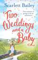 Two Weddings and a Baby, Bailey, Scarlett 