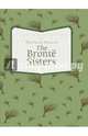 The Classic Works of Bronte Sisters, Bronte Anne, Бронте Эмили, Бронте Шарлотта 