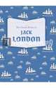The Classic Works of Jack London, London Jack 