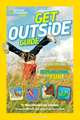 Get Outside Guide: All Things Adventure, Exploration, and Fun!, Nancy Honovich, Julie Beer 