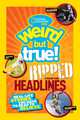 Weird but True! Ripped from the Headlines, 