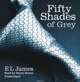 Fifty Shades of Grey, James, E L 