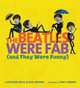 The Beatles Were Fab (and They Were Funny), Krull Kathleen 