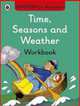 Time, Seasons and Weather. Workbook, 