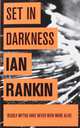 Set In Darkness, Rankin Ian 