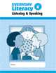 Everyday Literacy. Listening & Speaking, Grade K, 