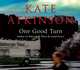 One Good Turn, Atkinson, Kate 