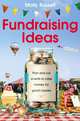 Fundraising Ideas: Plan and Run Events to Raise Money for Good Causes, Molly Russell 
