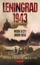 Leningrad, 1943. Inside a City Under Siege, Werth Alexander 