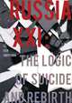 Russia XXI: The Logic of Suicide and Rebirth, Lilia Shevtsova 