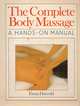 The Complete Body Massage: а hands-on manual, Harrold F. 