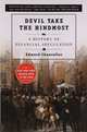 Devil Take the Hindmost: a History of Financial Speculation, Edward Chancellor 