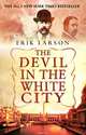The Devil in the White City, Erik Larson 