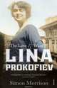 The Love and Wars of Lina Prokofiev: The Story of Lina and Serge Prokofiev, Simon Morrison 