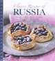 Classic Recipes of Russia: Traditional Food and Cooking in 25 Authentic Dishes, Elena Makhonko 