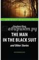 Человек в чёрном костюме и др. (The Man in the Black Suit and Other Stories). Адапт. книга для чтения на англ. языке. Intermediate, Кинг Стивен (King Stephen) 