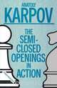 The Semi-Closed Openings in Action, Anatoly Karpov 