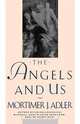 The Angels and Us, Mortimer Jerome Adler 