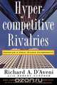 Hypercompetitive Rivalries, Richard A. D