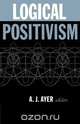 Logical Positivism, A. J. Ayer 