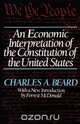 An Economic Interpretation of the Constitution of the United States, Charles A. Beard 
