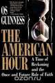 American Hour, Os Guinness 